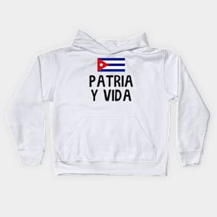 Patria Y Vida Viva Cuba Libre Cuban Freedom Kids Hoodie